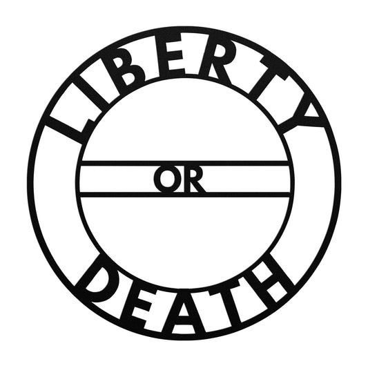 liberty or death patriotic metal sign
