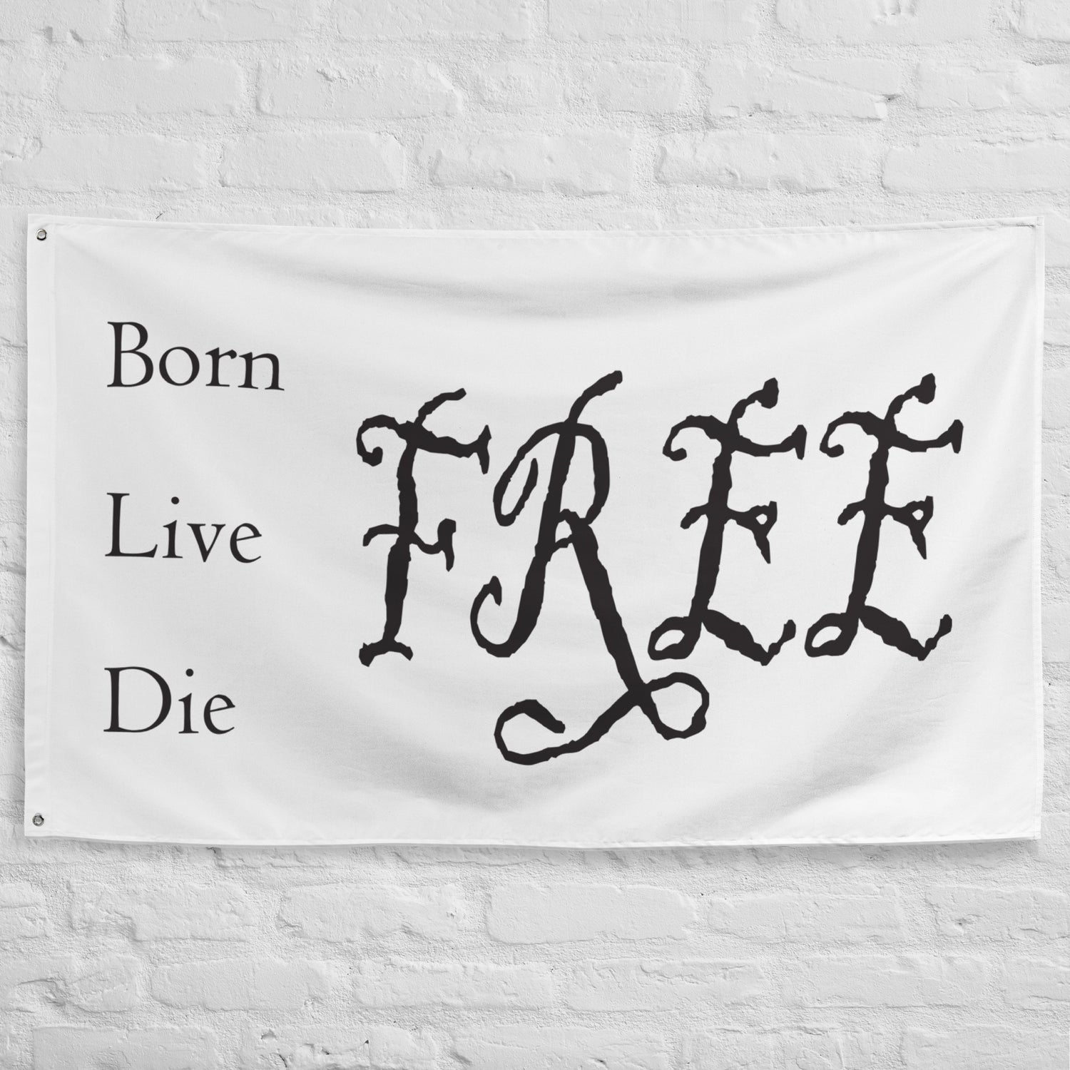 Born Live Die Free Flag