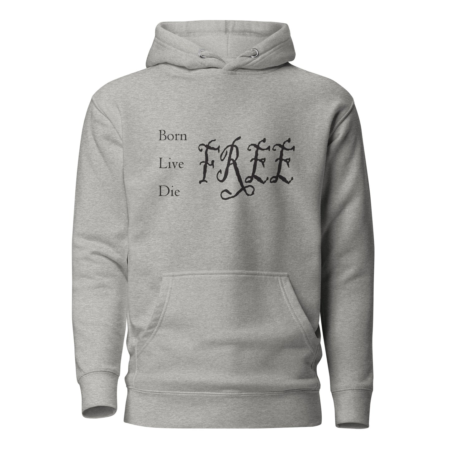 born live die free hoodie