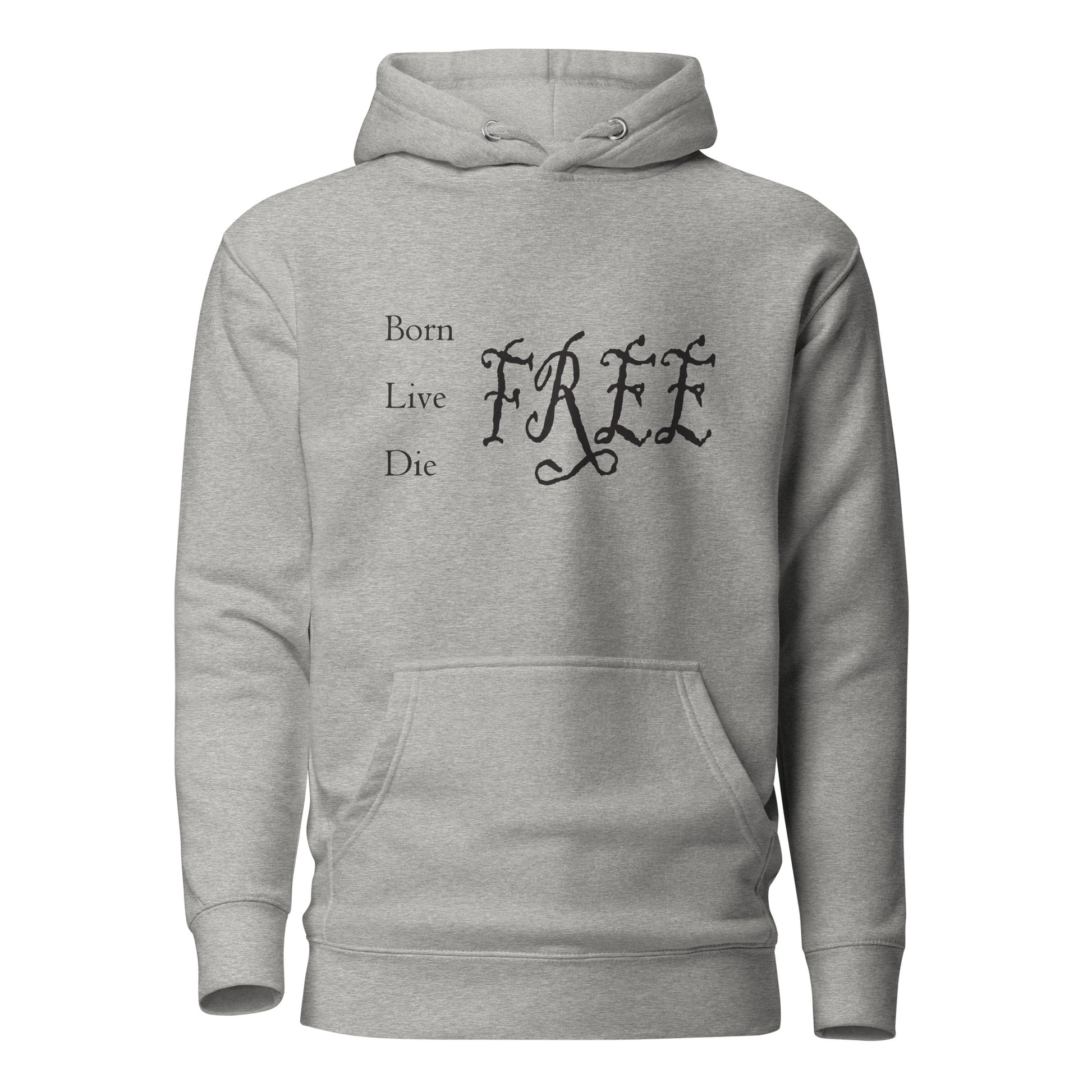 born live die free hoodie
