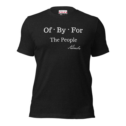 Of By For The People T-shirt