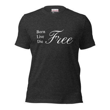 Born Live Die Free grey T-shirt